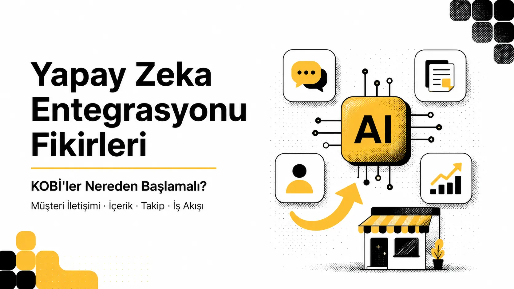 Yapay Zeka Entegrasyonu Fikirleri: KOBİ'ler Nereden Başlamalı?